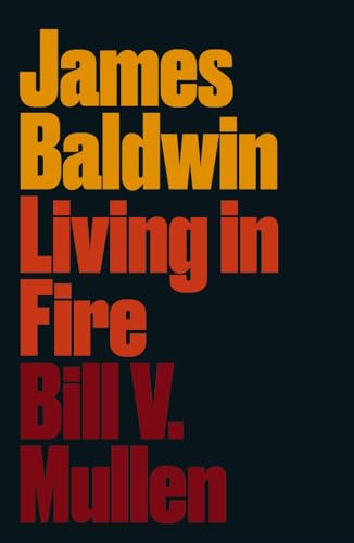cover image James Baldwin: Living in Fire