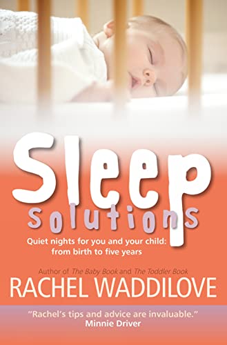 cover image Sleep Solutions: Quiet Nights for You and Your Child: From Birth to Five Years
