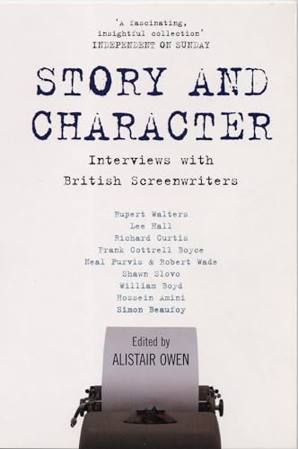 cover image Story and Character: Interviews with British Screenwriters