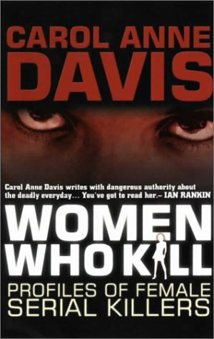 cover image WOMEN WHO KILL: Profiles of Female Serial Killers