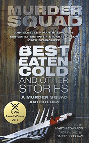 cover image Best Eaten Cold and Other Stories: A Murder Squad Anthology