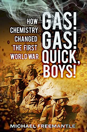 cover image Gas! Gas! Quick, Boys! 
How Chemistry Changed the First World War