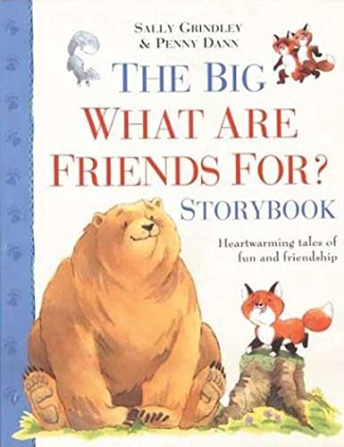 cover image The Big What Are Friends For? Storybook