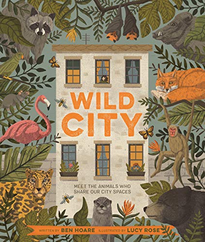 cover image Wild City: Meet the Animals Who Share Our City Spaces