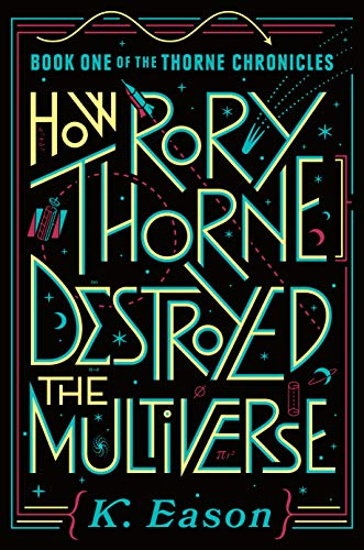 cover image How Rory Thorne Destroyed the Multiverse (The Thorne Chronicles #1)