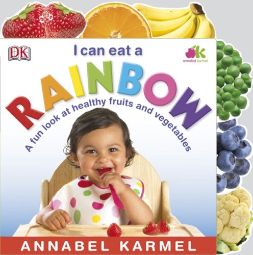 cover image I Can Eat a Rainbow: A Fun Look at Healthy Fruits and Vegetables