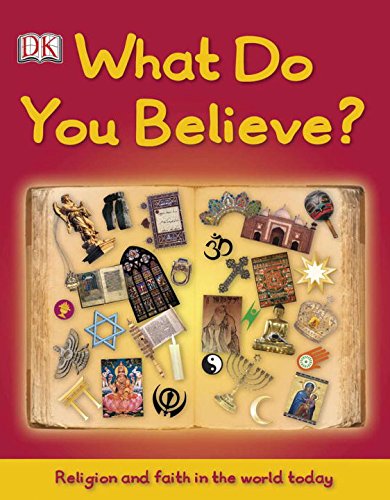 cover image What Do You Believe? Religion and Faith in the World Today