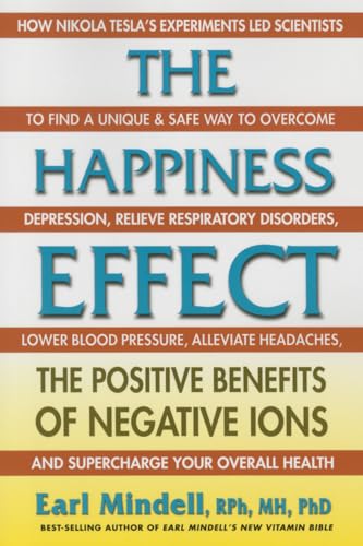 cover image The Happiness Effect: The Positive Benefits of Negative Ions
