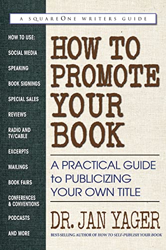 cover image How to Promote Your Book: A Practical Guide to Publicizing Your Own Title