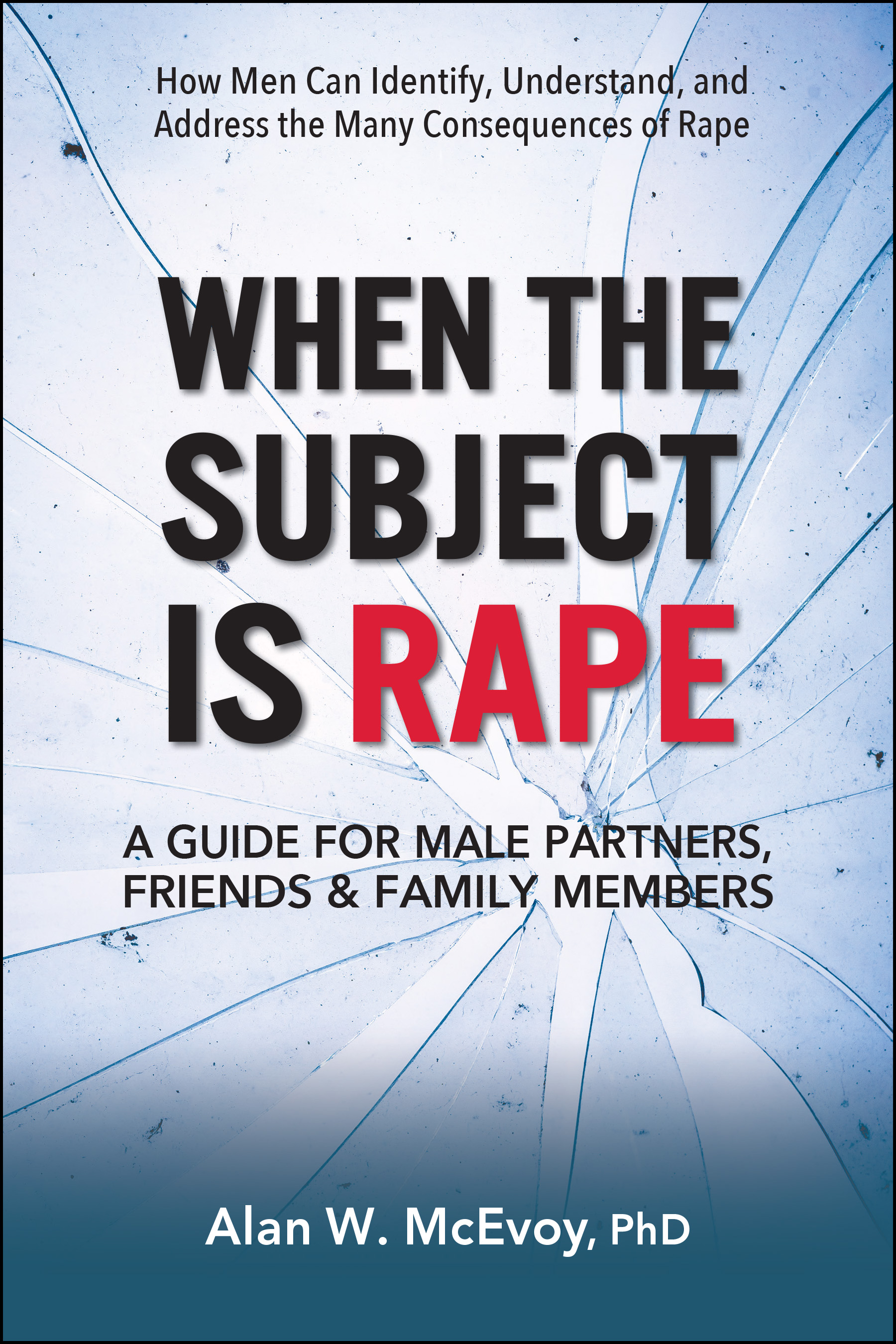 cover image When the Subject Is Rape: A Guide for Male Partners, Friends and Family Members 