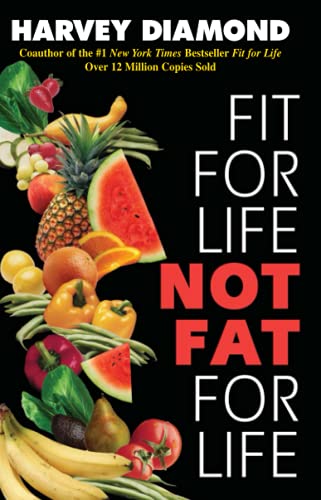 FIT FOR LIFE NOT FAT FOR LIFE
