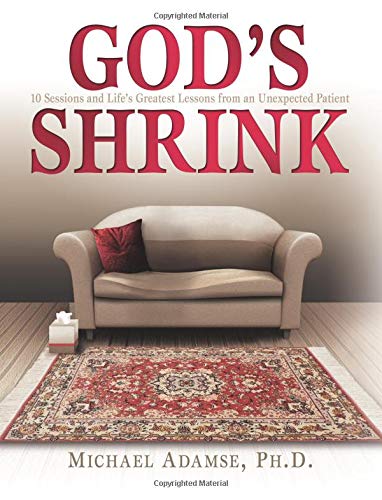 cover image God's Shrink: 10 Sessions and Life's Greatest Lessons from an Unexpected Patient