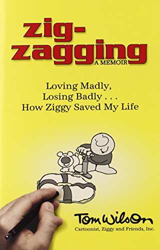 cover image Zig-Zagging, A Memoir: Loving Madly, Losing Badly—How Ziggy Saved My Life