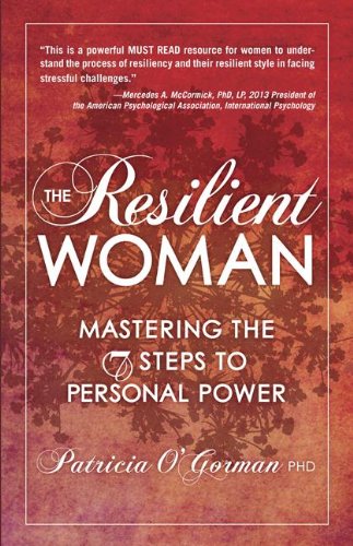 cover image The Resilient Woman: Mastering the 7 Steps to Personal Power