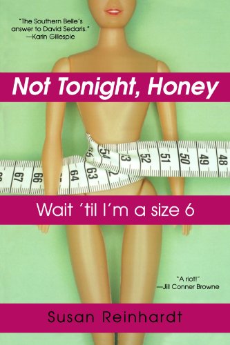 cover image NOT TONIGHT, HONEY: Wait 'Til I'm a Size 6