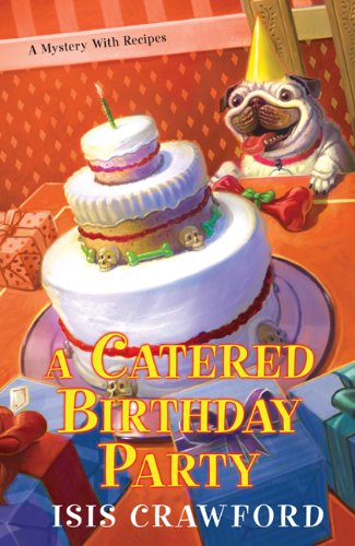 cover image A Catered Birthday Party: A Mystery with Recipes