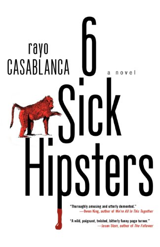 cover image 6 Sick Hipsters: A Novel