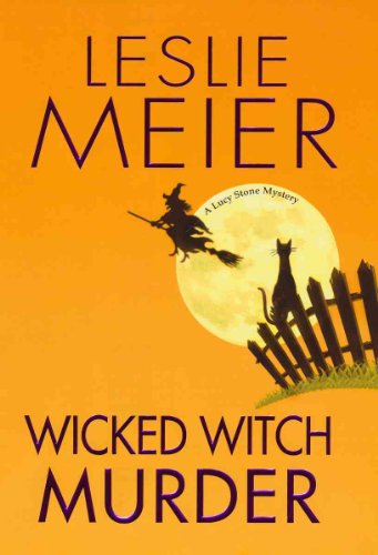 cover image Wicked Witch Murder: A Lucy Stone Mystery