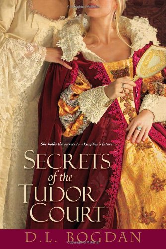 cover image Secrets of the Tudor Court