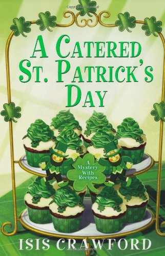 cover image A Catered St. Patrick’s Day: 
A Mystery with Recipes