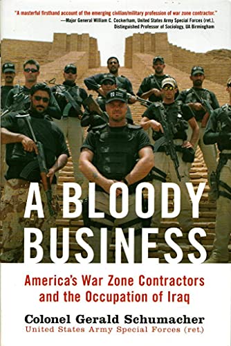 cover image A Bloody Business: America's War Zone Contractors and the Occupation of Iraq