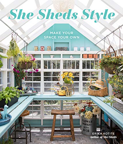 cover image She Sheds Style: Make Your Space Your Own