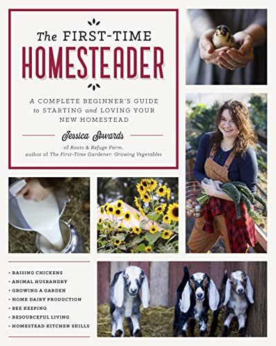 cover image The First-Time Homesteader: A Complete Beginner’s Guide to Starting and Loving Your New Homestead