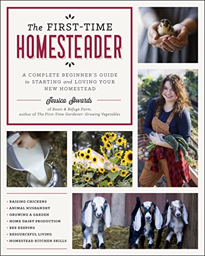 cover image The First-Time Homesteader: A Complete Beginner’s Guide to Starting and Loving Your New Homestead