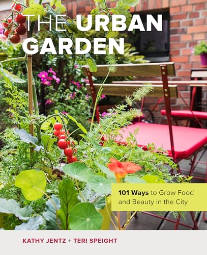 cover image The Urban Garden: 101 Ways to Grow Food and Beauty in the City