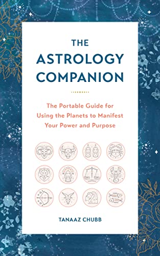 cover image The Astrology Companion: The Portable Guide for Using the Planets to Manifest Your Power and Purpose