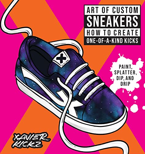 cover image Art of Custom Sneakers: How to Create One-of-a-Kind Kicks