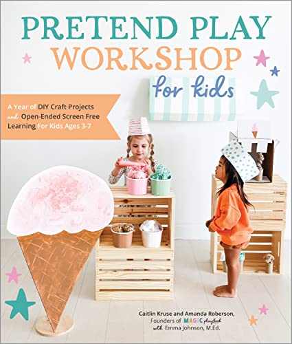 cover image Pretend Play Workshop for Kids: A Year of DIY Craft Projects and Open-Ended Screen-Free Learning for Kids Ages 3–7