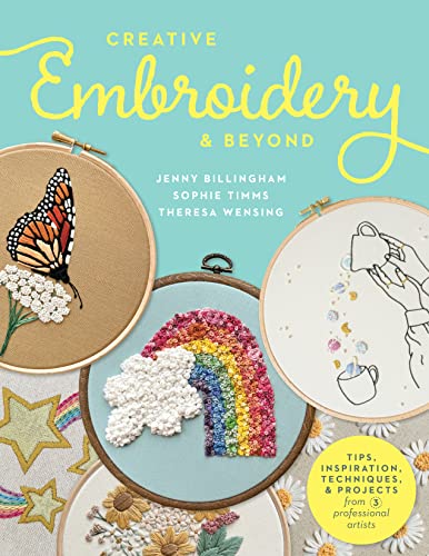 cover image Creative Embroidery and Beyond: Tips, Inspiration, Techniques, and Projects from 3 Professional Artists