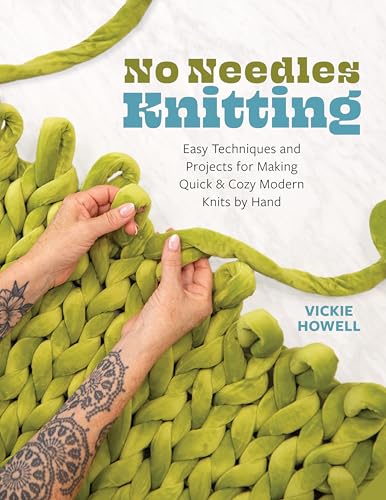 cover image No Needles Knitting: Easy Techniques and Projects for Making Quick and Cozy Modern Knits by Hand