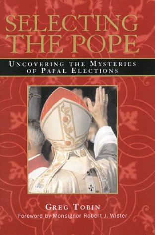cover image Selecting the Pope: Uncovering the Mysteries of Papal Elections