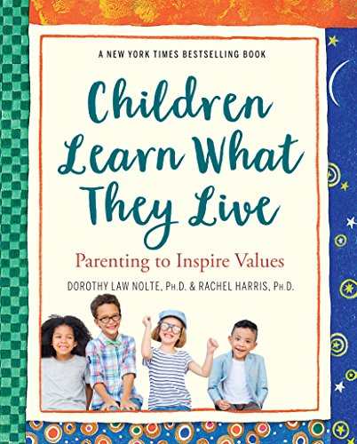 cover image Children Learn What They Live: Parenting to Inspire Values