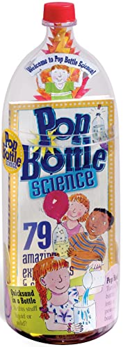 cover image Pop Bottle Science: 79 Amazing Experiments & Science Projects [With Measuring Cup & Spoons]