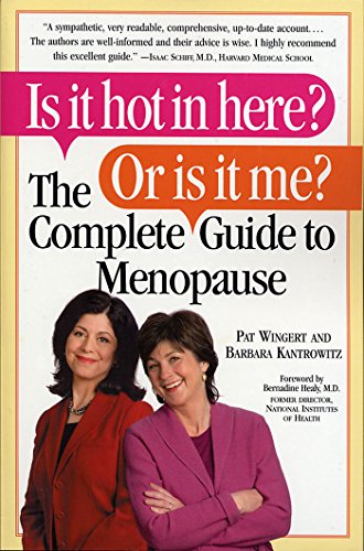 cover image Is It Hot in Here? Or Is It Me?: The Complete Guide to Menopause