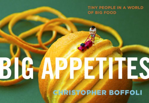 cover image Big Appetites: 
Tiny People in a World of Big Food