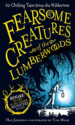 cover image Fearsome Creatures of the Lumberwoods: 20 Chilling Tales from the Wilderness