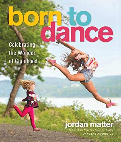 cover image Born to Dance: Celebrating the Wonder of Childhood