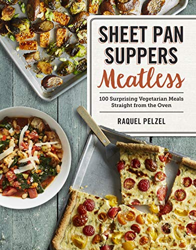 cover image Sheet Pan Suppers: Vegetarian: 100 Surprising Vegetarian Meals Straight from the Oven