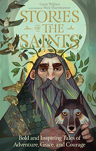 cover image Stories of the Saints: Bold and Inspiring Tales of Adventure, Grace, and Courage