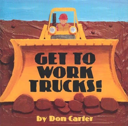 cover image GET TO WORK, TRUCKS!