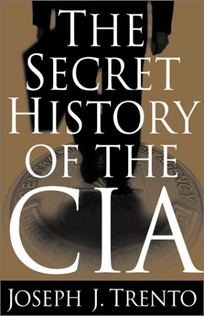 THE SECRET HISTORY OF THE CIA