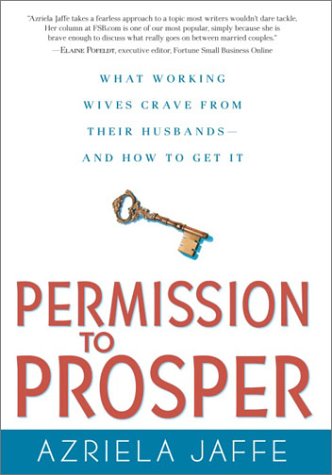 cover image PERMISSION TO PROSPER: What Working Wives Crave from Their Husbands—and How to Get It