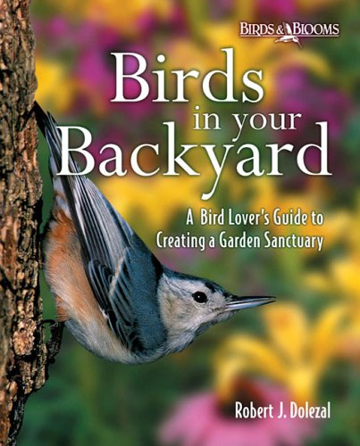 cover image BIRDS IN YOUR BACKYARD: A Bird Lover's Guide to Creating a Garden Sanctuary
