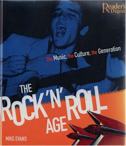 cover image The Rock 'n' Roll Age: The Music, the Culture, the Generation