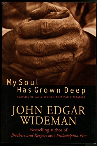 cover image My Soul Has Grown Deep: Classics of Early African-American Literature