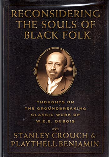 cover image RECONSIDERING THE SOULS OF BLACK FOLK: 
Thoughts on the Groundbreaking Work of W.E.B. DuBois